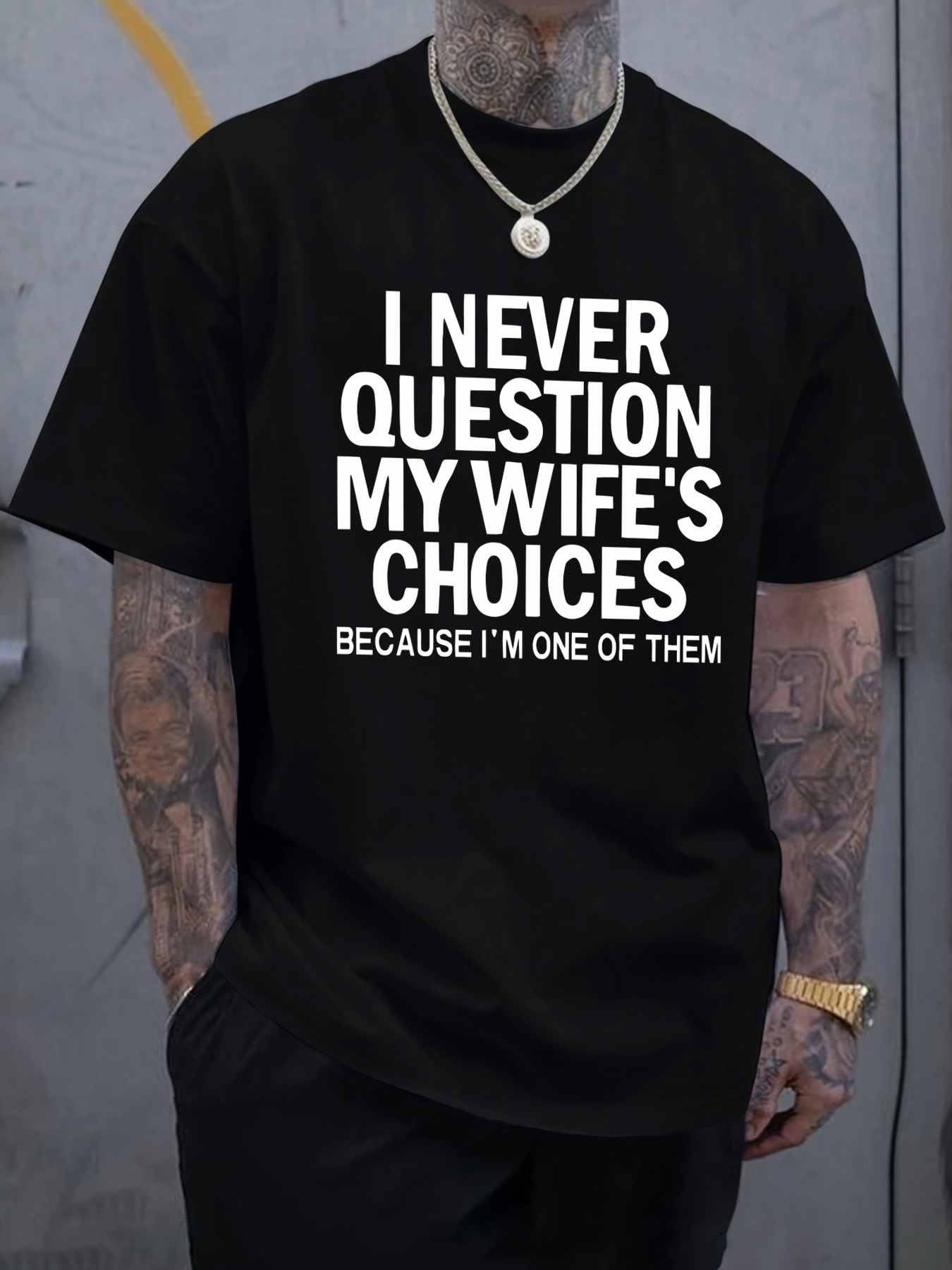 I never question my wife's cho - Men'S Fashion Questions 评论和价格